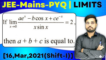 JEE Mains 2021 PYQ [16,Mar,2021(Shift-I)] | find the Limits of the function | LIMITS PYQ
