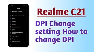 Realme C21 , DPI Change setting How to change DPI