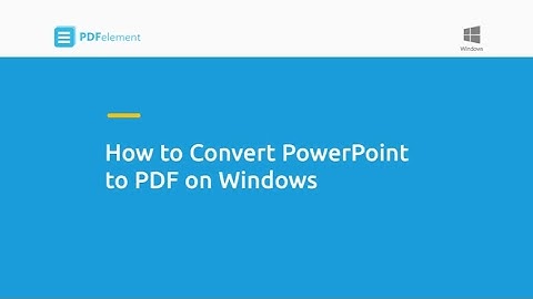 How to Convert PowerPoint to PDF on Windows