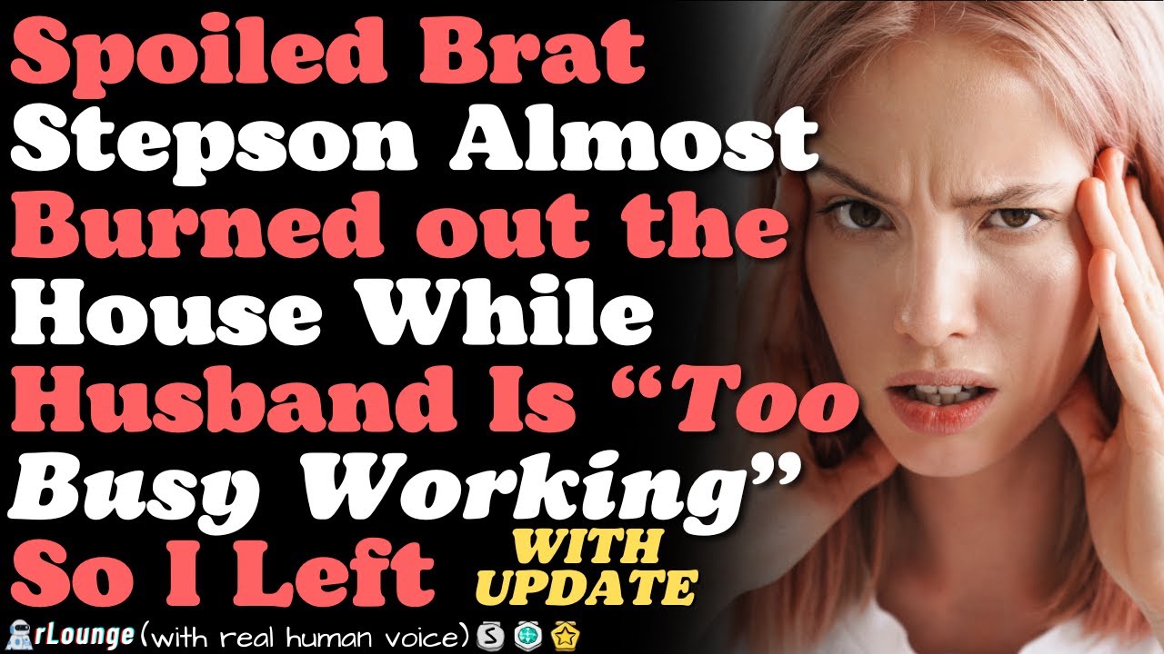 Spoiled Brat Stepson Almost Burned out the House While Husband Is “Too