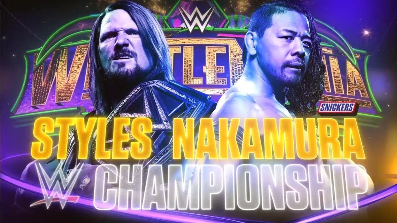 WWE WrestleMania 34 - AJ Styles vs Shinsuke Nakamura (WWE Championship ...