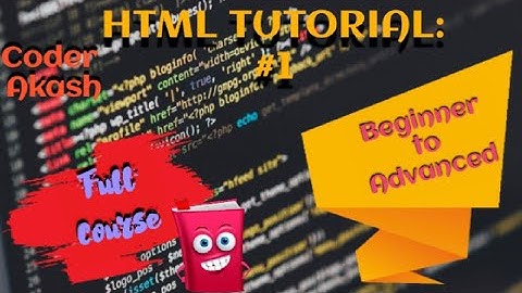 HTML Tutorial: #1 Introduction video for HTML| Coder Akash