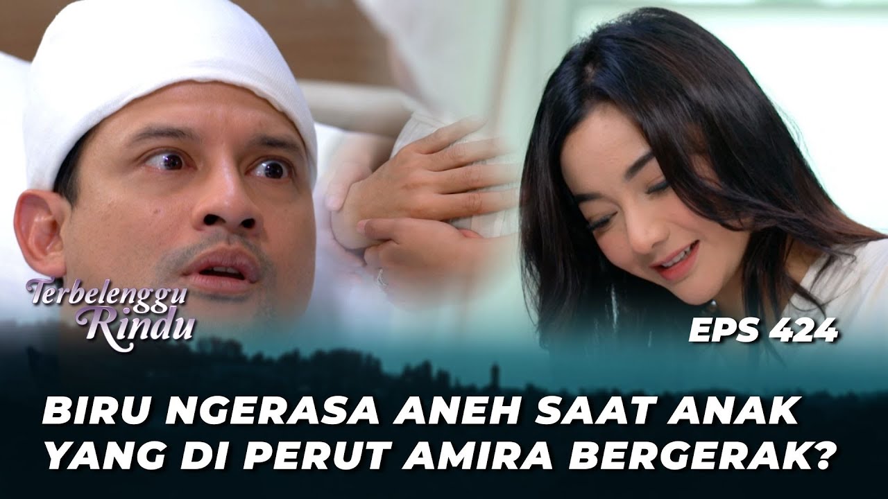 BIRU PANIK‼️ AMIRA MAU CELAKAIN BIRU? - TERBELENGGU RINDU EPS 424 (Lucky Perdana, Glenca Chysara)