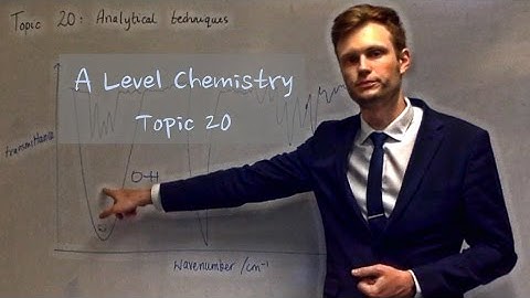 A Level Chemistry - 20 - Analytical techniques