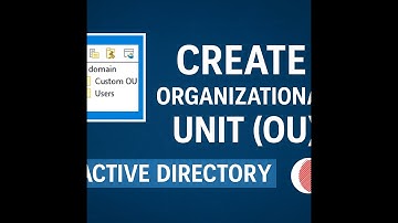 How to Create an Organizational Unit (OU) in Active Directory | Step-by-Step Tutorial