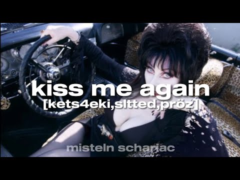 kiss me again-kets4eki (turkce ceviri)