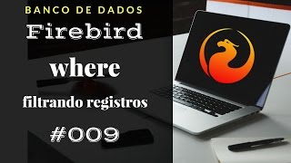 Curso Firebird SQL 09 - Where