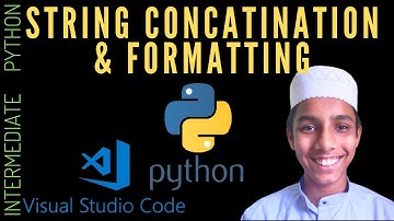 String Concatenation & String Formatting - Intermediate Python Programming Part - 2