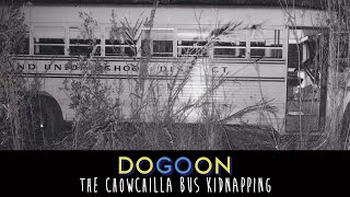 The Chowcilla Bus Kidnapping - Do Go On Podcast (Ep 352)