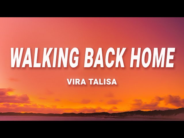 Vira Talisa - Walking Back Home (Lyrics) class=