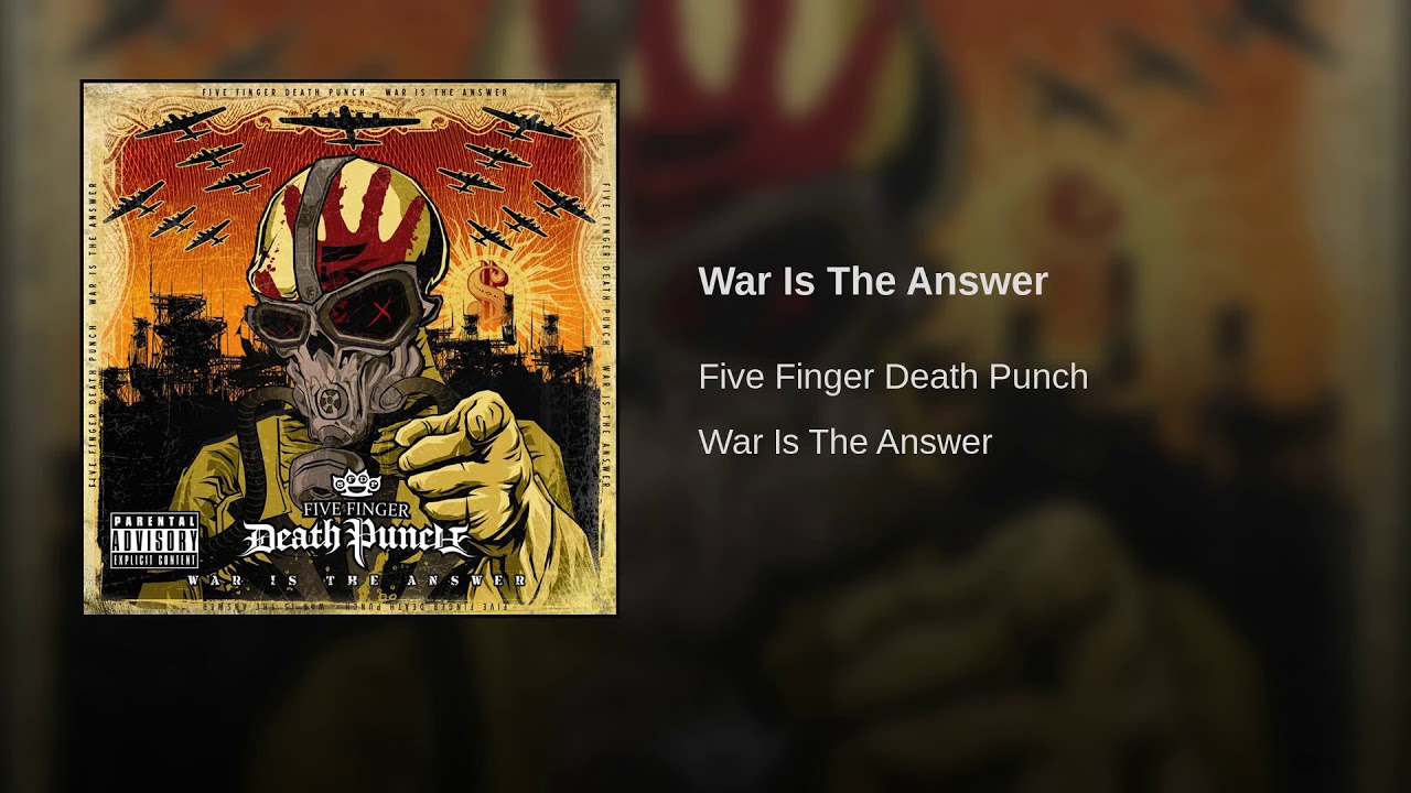 five finger death punch youtube playlist war is the answer youtube five finger death punch youtube playlist war is the answer youtube