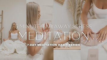 5 Minute EFT Tapping Meditation | Day 5 of 7-Day Meditation Challenge