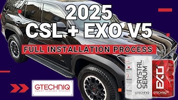 How to Install Gtechniq CSL & EXO V5 in 2025 | Step-by-Step Process