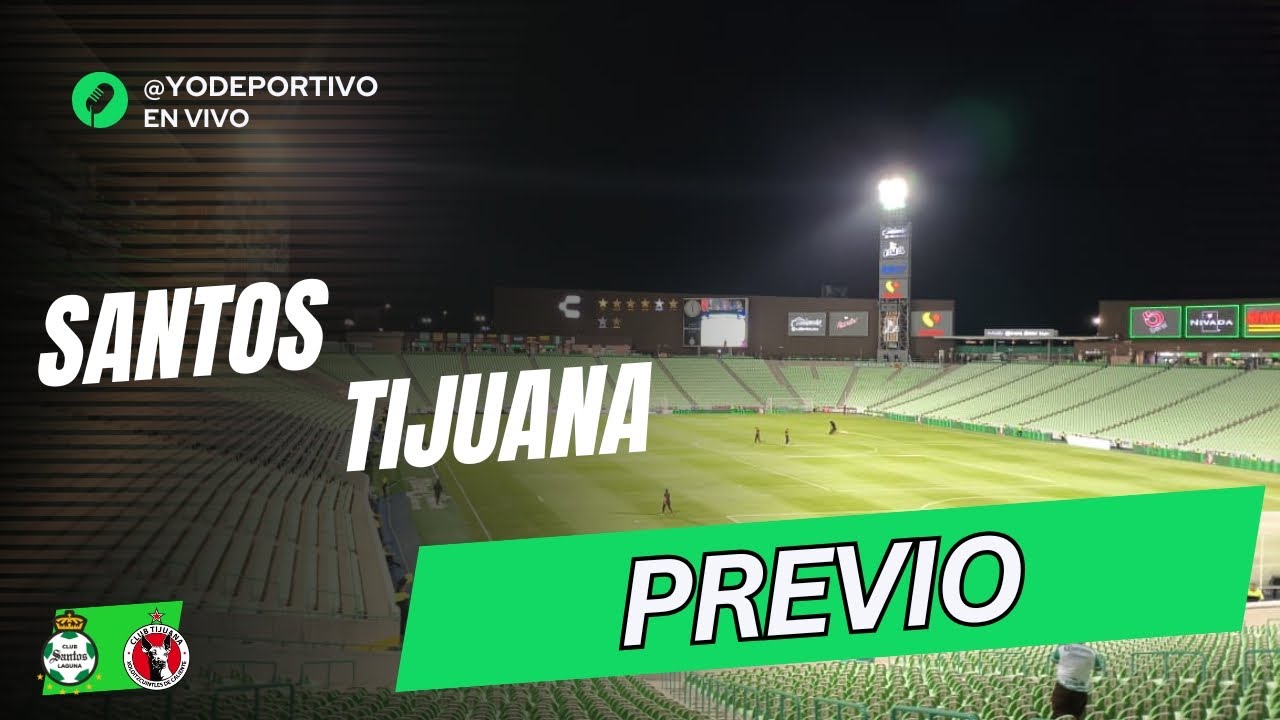 Santos vs. Tijuana EN VIVO: Dónde y a qué hora ver el partido de la ...