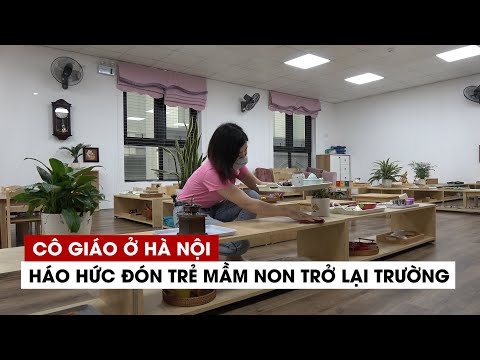 Video Cô giáo Hà Nội háo hức chờ đón trẻ trở lại trường mầm... - youtube