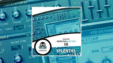 Shocking Melodic Progressive House For Sylenth1