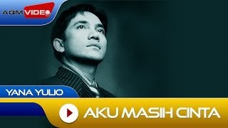 Yana Julio - Aku Masih Cinta | Official Music Video chords