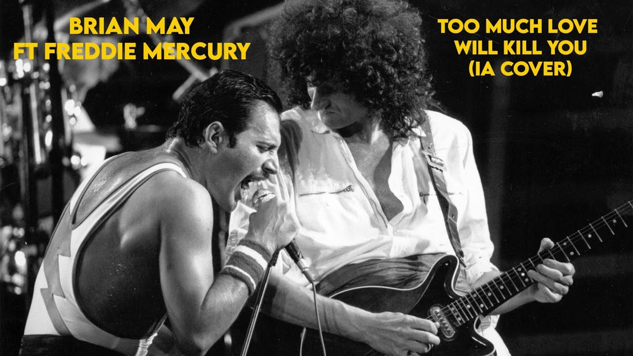 Brian May Ft Freddie Mercury -  Too much love will kill you - (IA Cover)