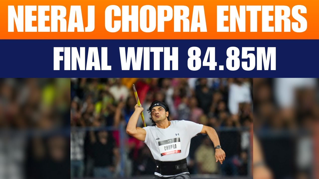 LIVE: Neeraj Chopra Qualifies for World Championship Final with 84.85m Throw | News9