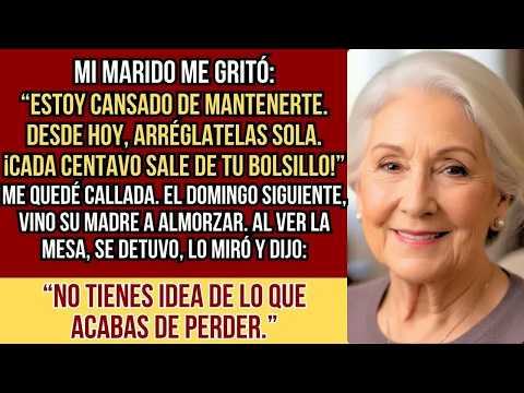 HISTORIAS REALES  Mi esposo dijo que estaba cansado de mantenerme y que me las arreglara sola,