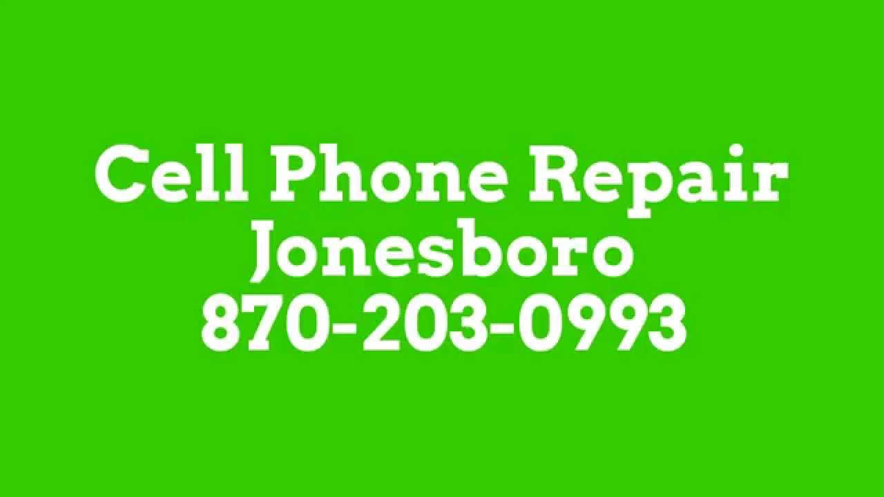 Cell Phone Repair Jonesboro YouTube