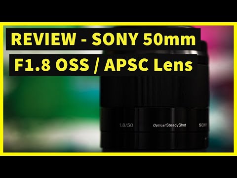 Sony SEL50F18 E Mount lens review / Sony 50mm F1.8 APSC - BEST VALUE E-MOUNT PRIME!