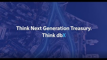 Introducing dbX - The Future of Corpoarte Treasury. Think dbX