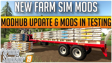 LATEST MODS AND MODS NEWS FOR FARMING SIMULATOR 19  | MODHUB UPDATE & MODS IN TESTING