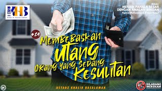 Meraih Pahala Besar dengan Amalan Ringan #25: Membebaskan Hutang Orang yang Sedang Kesulitan