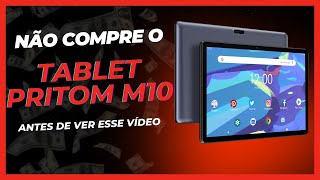 NÃO COMPRE O TABLET PRITOM M10 ANTES DE VER ESSE VÍDEO