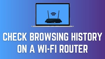 How To Check Browsing History On A Wi-Fi Router