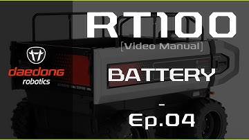 [Daedong Robotics] EP.04 RT100 Transport Robot Video Manual: Battery
