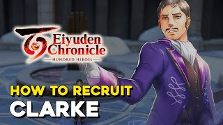 Eiyuden Chronicle Hundred Heroes How To Recruit Clarke