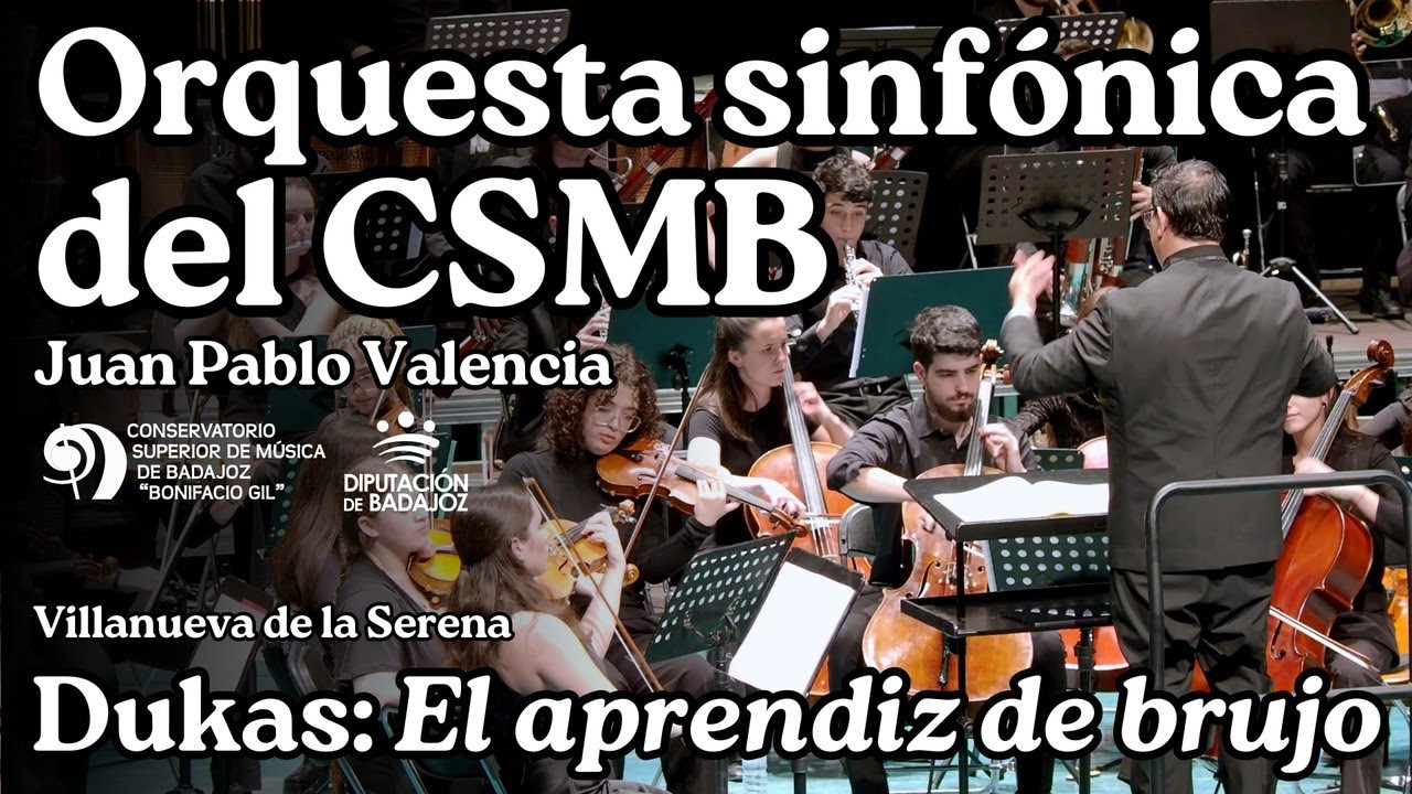 Dukas: El aprendiz de brujo. Orquesta sinfónica CSMB. Dir.: Juan Pablo Valencia [Villanueva Srna.]