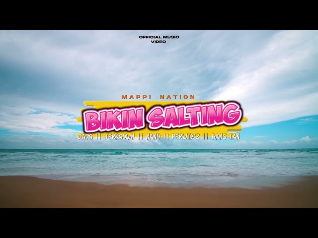 Bikin Salting || Lagu Acara Terbaru ||  MAPPI NATION _ft _ NANGGO BLACK class=