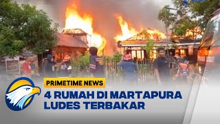 4 Rumah Ludes Terbakar di Martapura Kalimantan Selatan