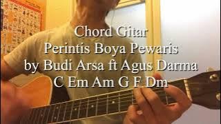 Chord Gitar Simple Perintis Boye Pewaris by Budi Arsa ft Agus Darma