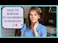 How To Respond To Wandering In Dementia Keep Your Loved One Safe How To Respond To Wandering In Dementia Keep Your Loved One Safe