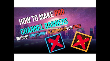 HOW TO MAKE PRO CHANNEL ART WITHOUT ILLUSTRATOR OR PHOTOSHOP FOR FREE!