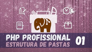PHP Profissional#01 - Estrutura de pastas do curso