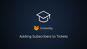 Subscribing Tickets | HappyFox University