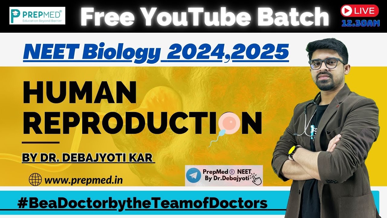 Human Reproduction | Free YouTube Batch I NEET 2024 ,2025 | By Dr ...