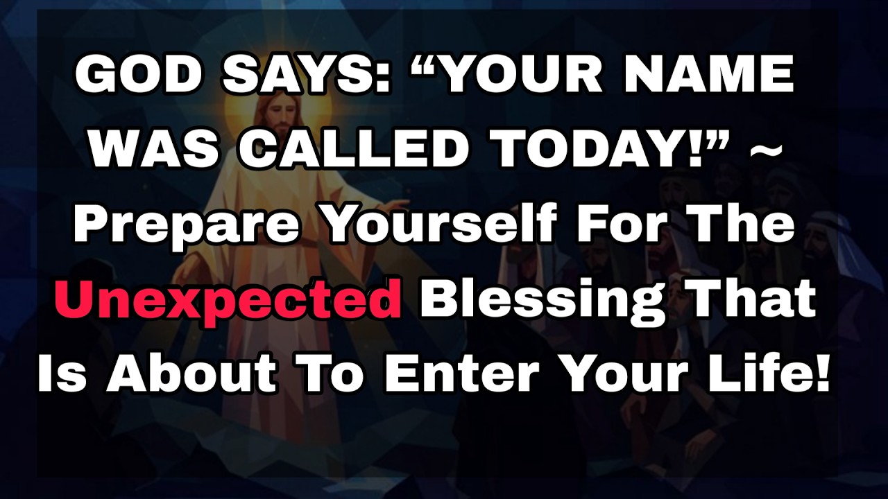 💸GOD SAYS: “YOUR NAME WAS CALLED TODAY!” ~ Prepare Yourself For The Unexpected.....