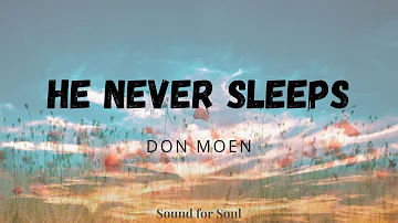 Don Moen - He never sleeps (Lyrics) ❤