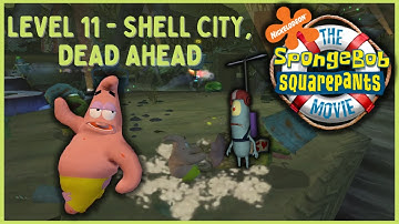 The Spongebob Squarepants Movie Game: Level 11 - Shell City, Dead Ahead