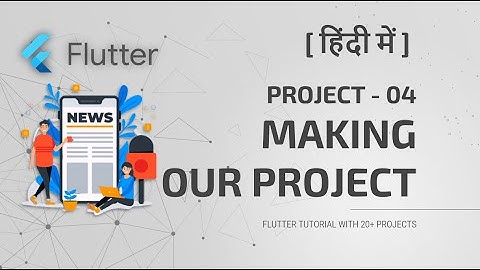 [HINDI] #1 Making Our Project | News App In Flutter | Flutter App Development 2021
