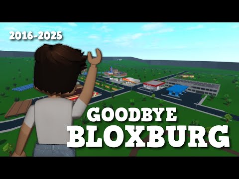 saying goodbye to the old bloxburg map