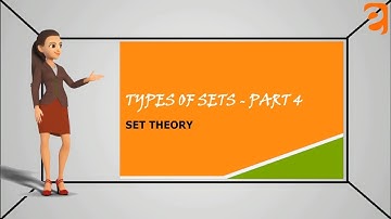 Types of Sets Part 4  I Sets I Basic Mathematics I From Eguides