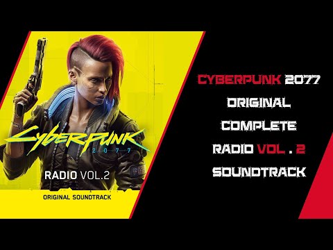 Cyberpunk 2077 Original Complete Radio Vol 2 Soundtrack - YouTube