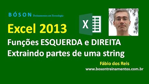 Excel 2013 - Funções ESQUERDA e DIREITA - Extrair partes de uma string
